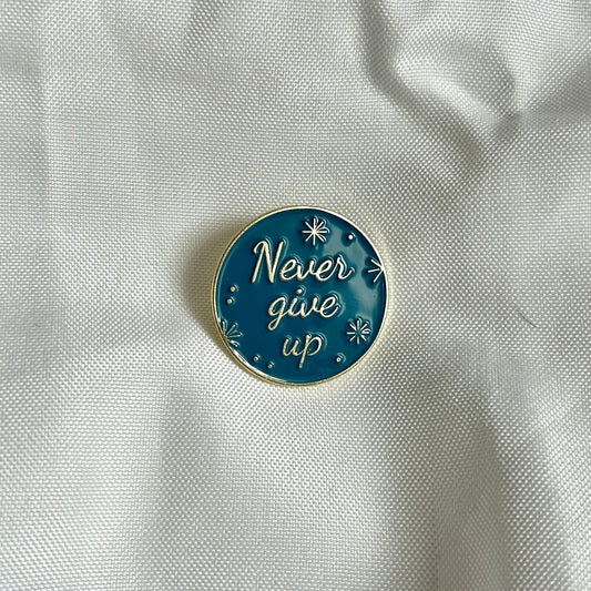 Never Give Up Pin